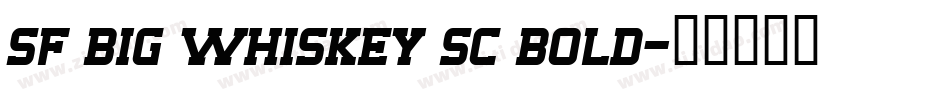 sf big whiskey sc bold字体转换